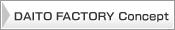 daito factory concept