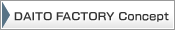 daito factory concept