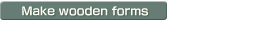 make wooden form